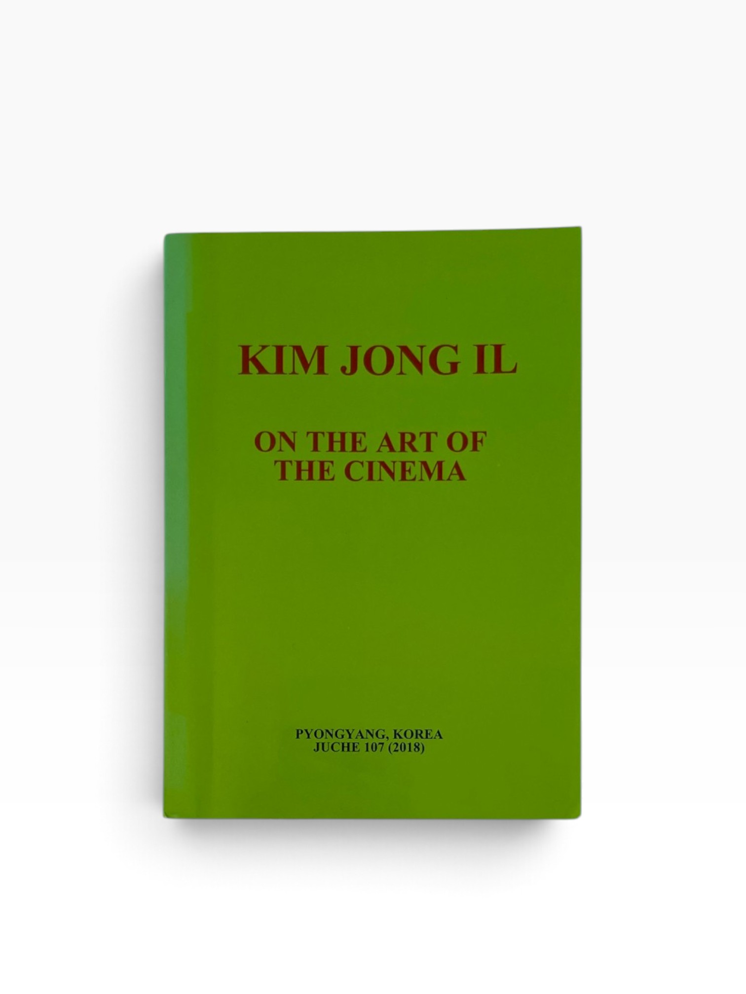 Kim Jong IL - On The Art of Cinema