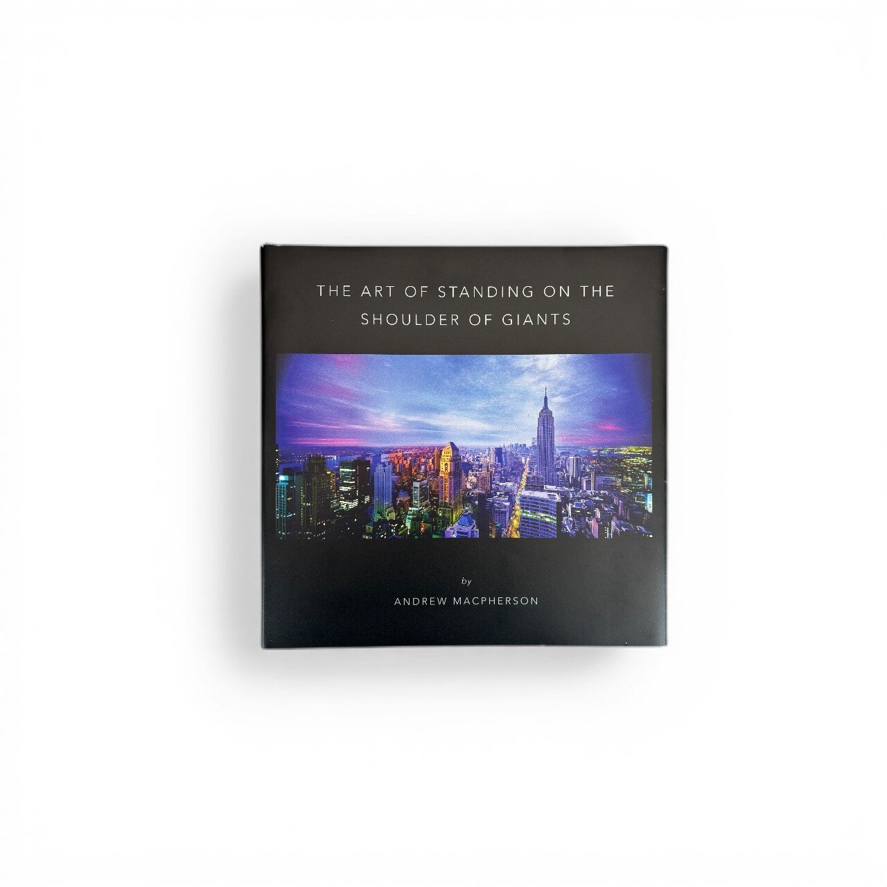 andrew macpherson the art of standing on the shoulder of giants signed1