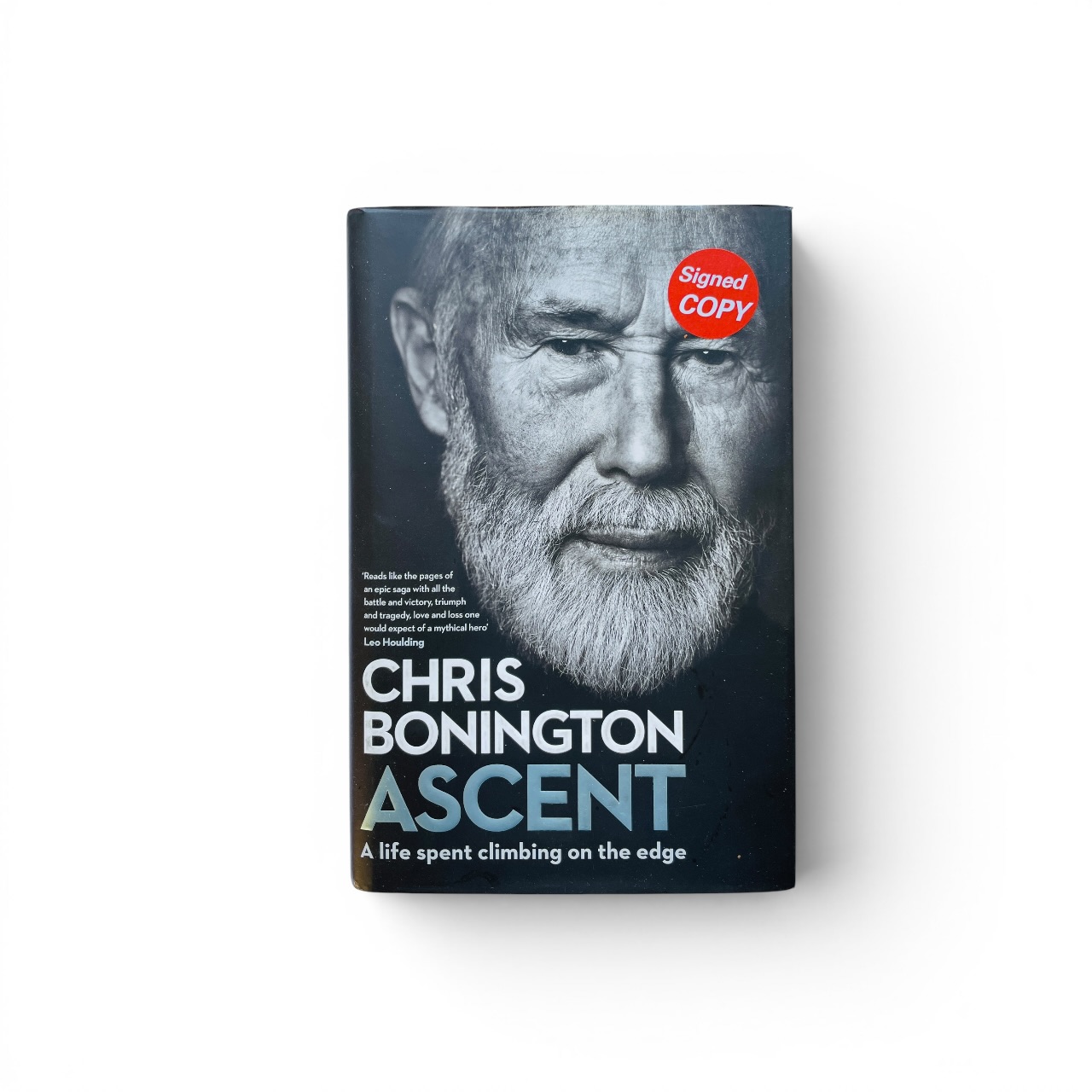 Chris Bonnington - Ascent - SIGNED. A life spent climbing on the edge - First Edition - 2017