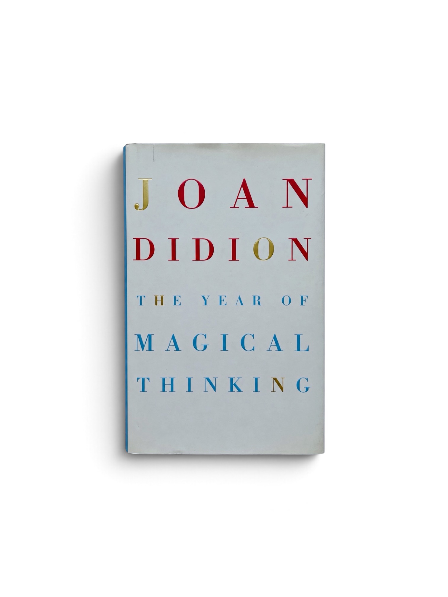 Joan Didion - The Year of Magical Thinking - First Edition 2005