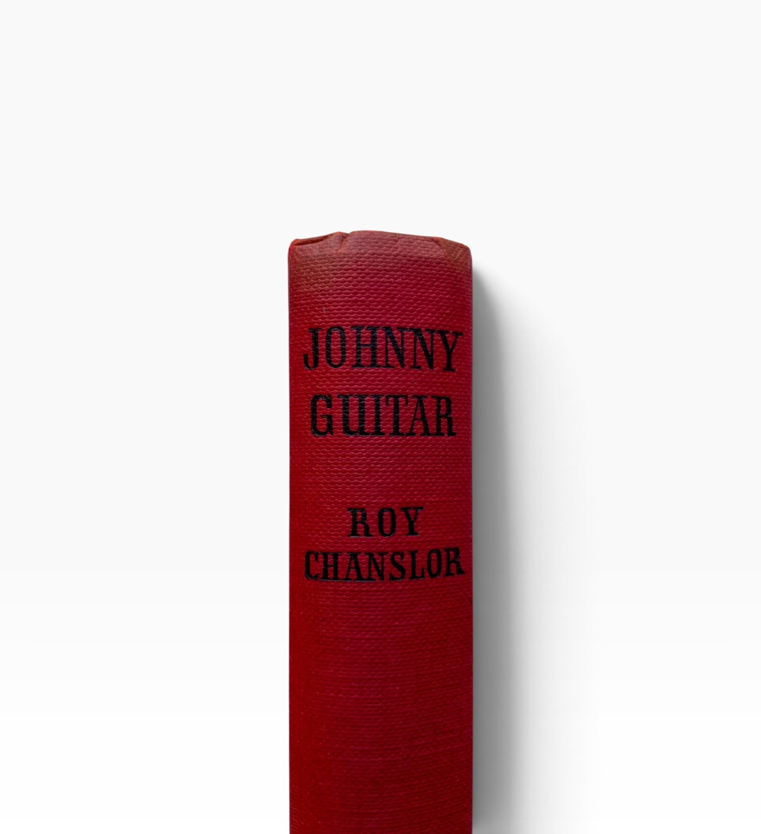 Roy Chanslor - Johnny Guitar - First UK Edition 1954