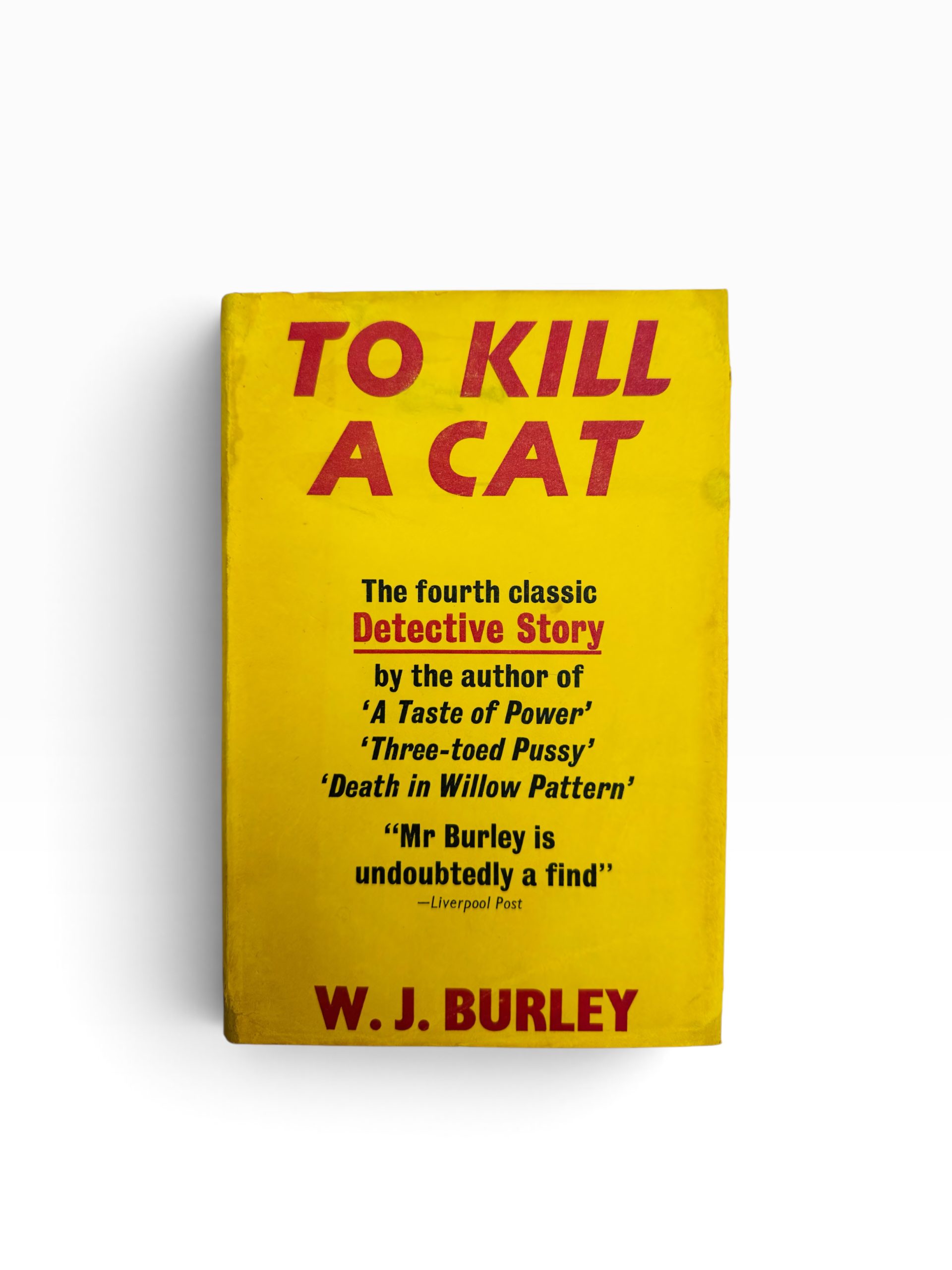 W.J. Burley - To Kill A Cat - First Edition 1970