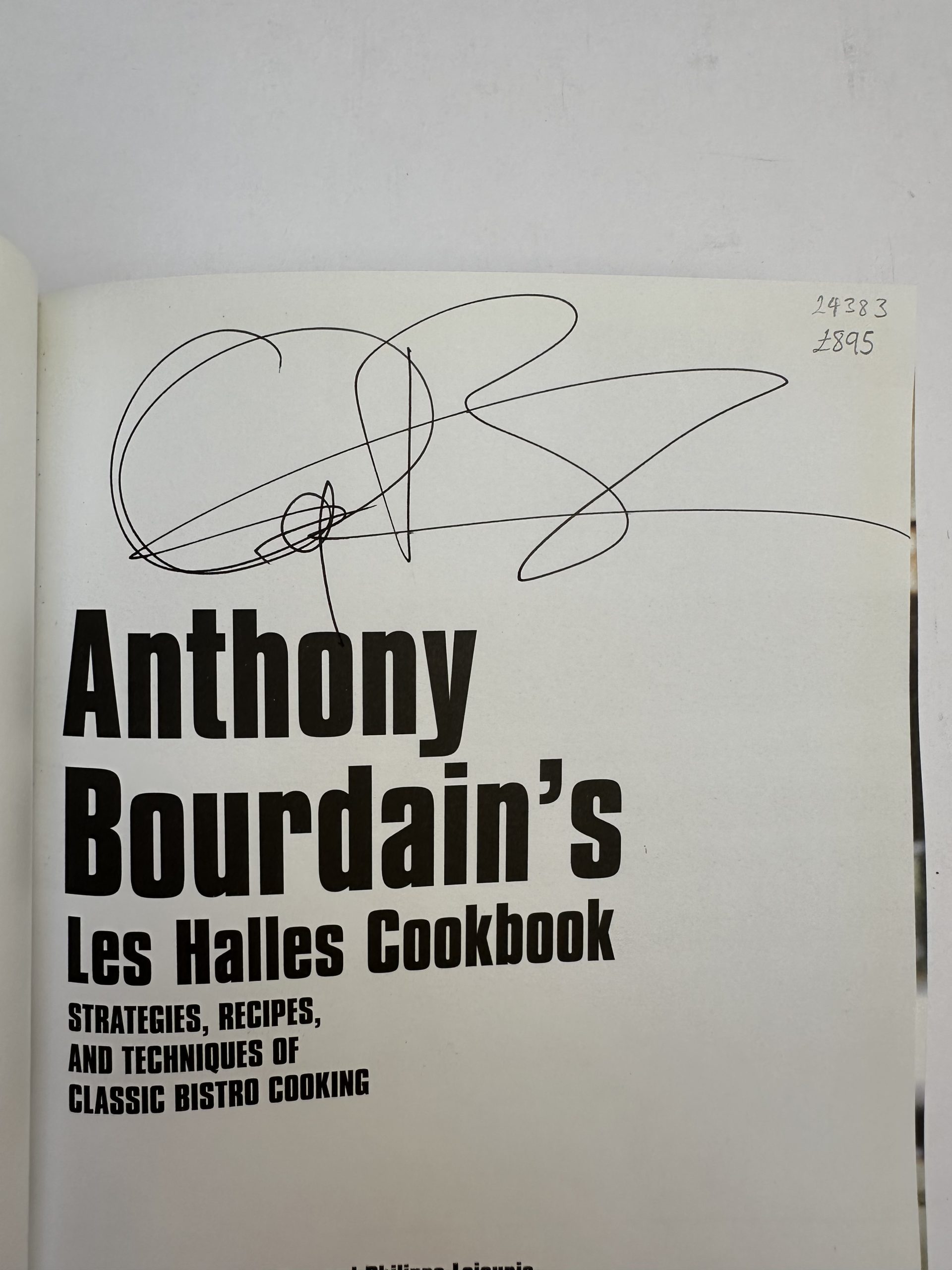 Anthony Bourdain - Les Halles Cookbook - SIGNED First Edition 2004 - Image 2