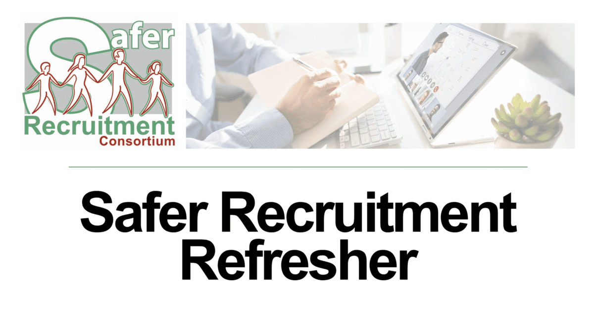 Safer Recruitment Refresher
