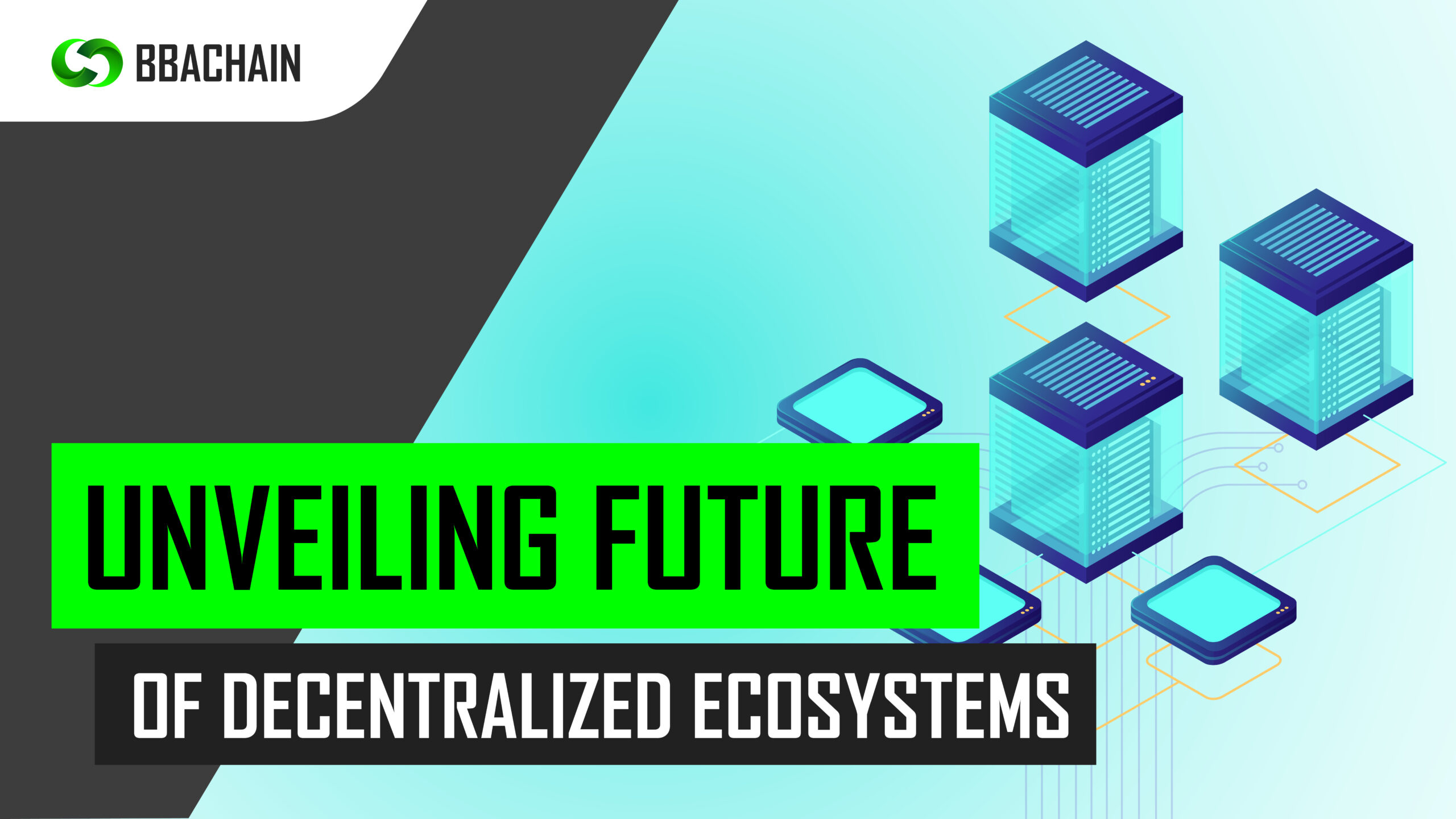 Discover the World of Opportunities with BBAChain Ecosystem!