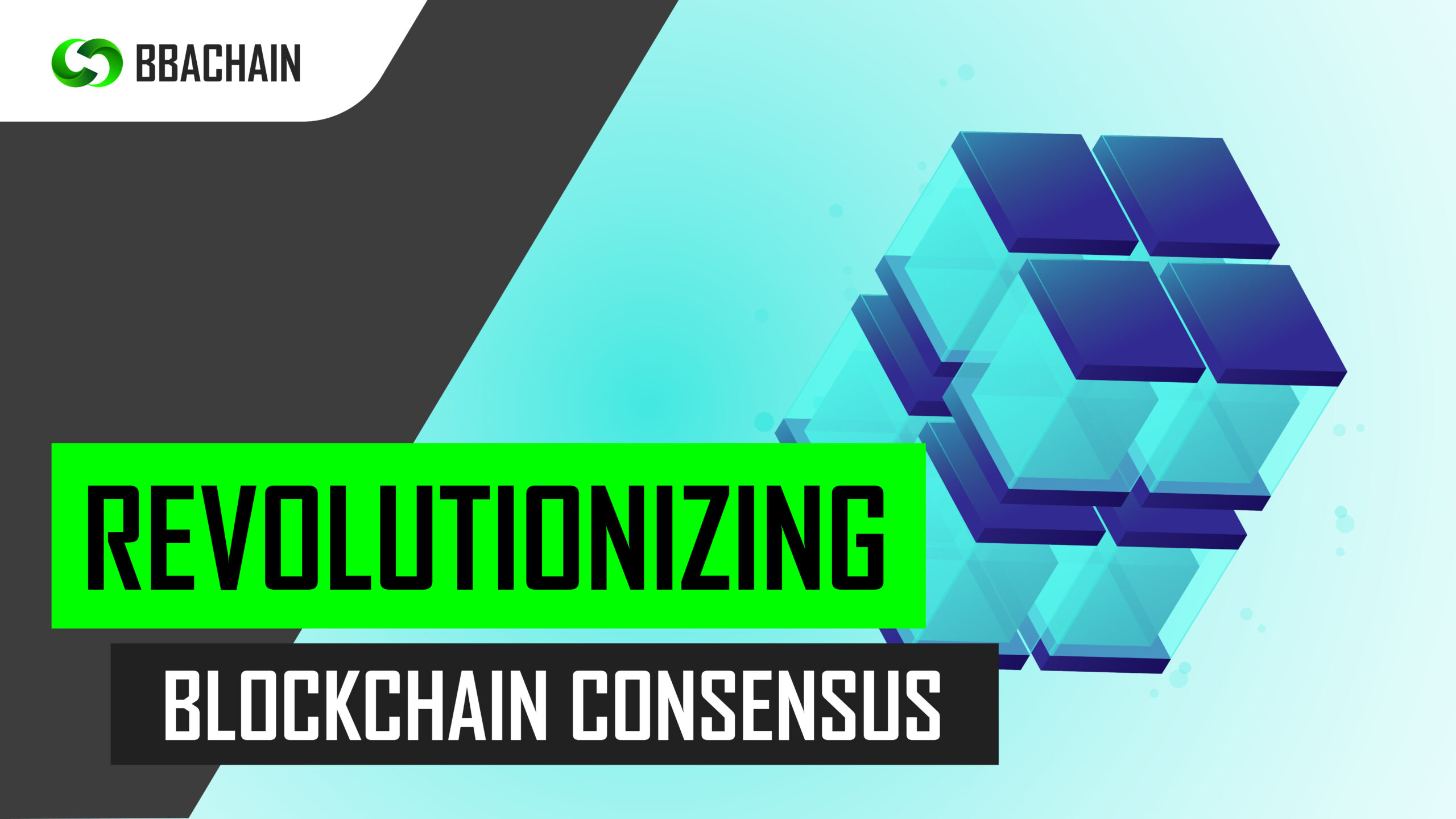 BBACHAIN Revolutionizes Blockchain Through Unique Consensus Mechanism