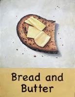 Bread and Butter