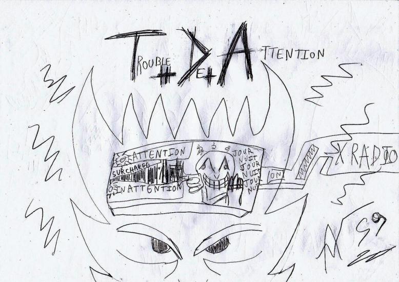 T.D.A (Trouble Of Attention)