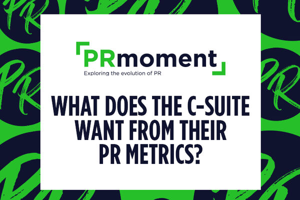 What does the C-suite want from their PR metrics?