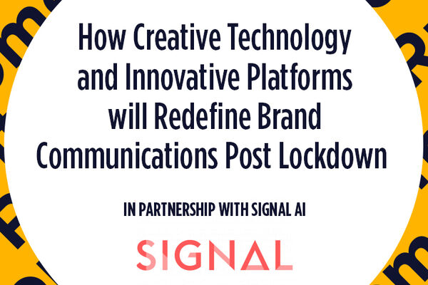 How creative technology and innovative platforms will redefine brand communications post lockdown
