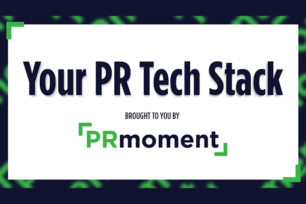 Your PR Tech Stack