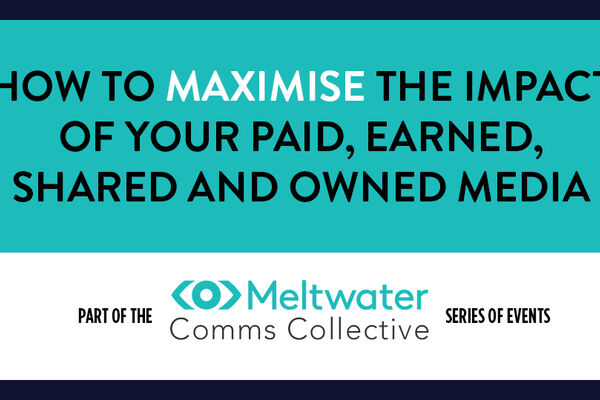 How to Maximise the Impact of Your Paid, Earned, Shared and Owned Media