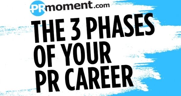 The three phases of your PR career