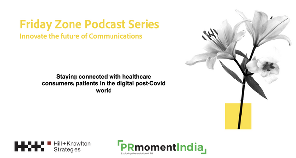 Digital communication can increase trust in healthcare: PRmoment-Hill+Knowlton Strategies Friday Zone series