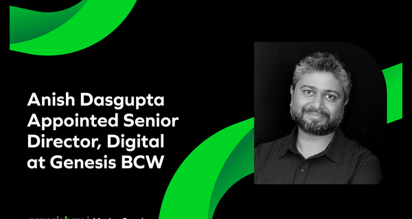 Genesis BCW Appoints Anish Dasgupta as senior director, Digital