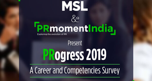 The MSL-PRmoment 'PRogress 2019 Career & Competencies Survey’ is now open for responses