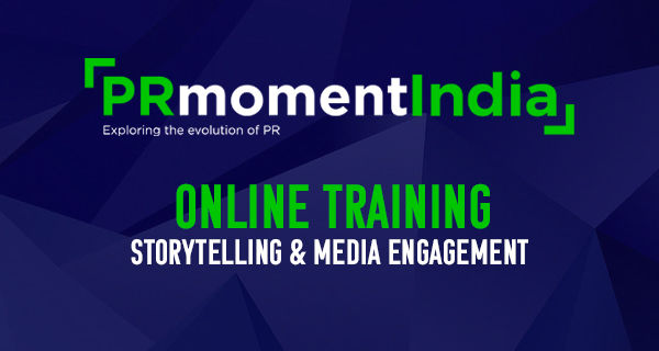 PRmoment India is now offering storytelling and media relations online training for PR , corporate communications professionals