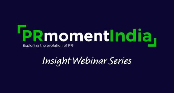 Build strong media relationships, get the pitch right: Takeaways from the PRmoment Insight Webinar on media engagement