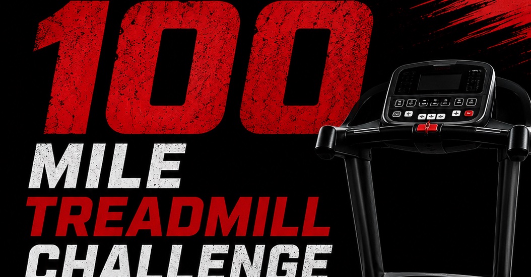 100 Mile Treadmill Challenge!