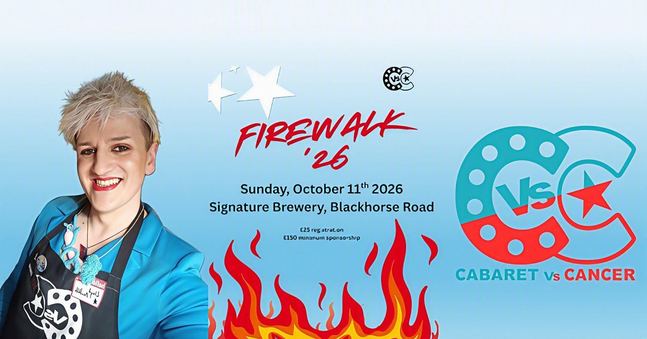 Lloyd Is Fire-Walking for Cabaret Vs Cancer