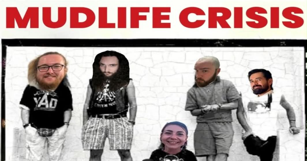 Mudlife Crisis