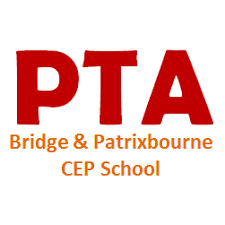 BRIDGE AND PATRIXBOURNE CHURCH OF ENGLAND PRIMARY SCHOOL PARENT TEACHER ASSOCIATION