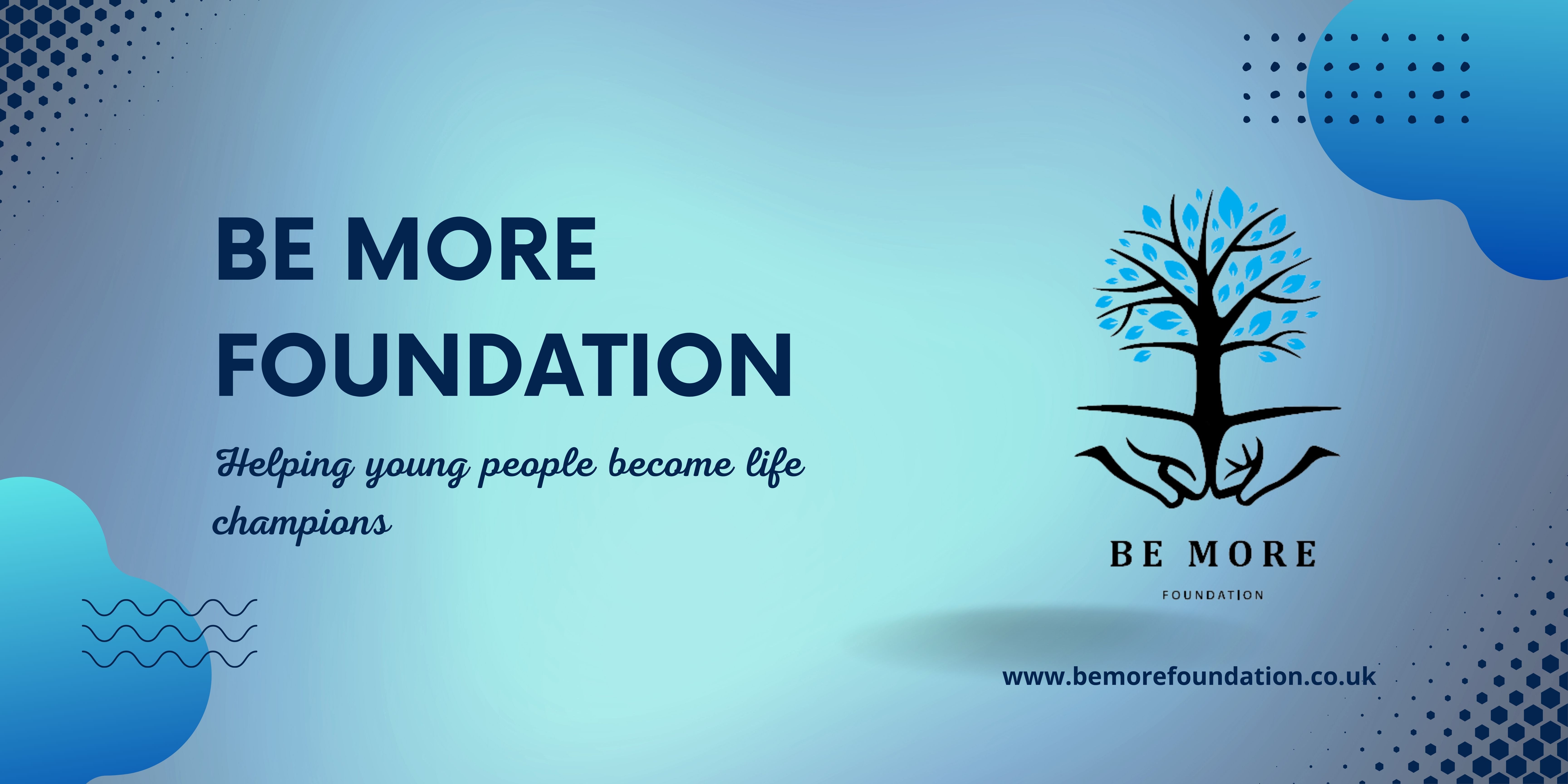 BE MORE FOUNDATION