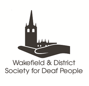 WAKEFIELD AND DISTRICT SOCIETY FOR DEAF PEOPLE