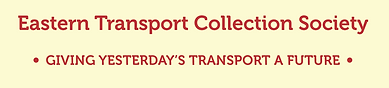 THE EASTERN TRANSPORT COLLECTION SOCIETY
