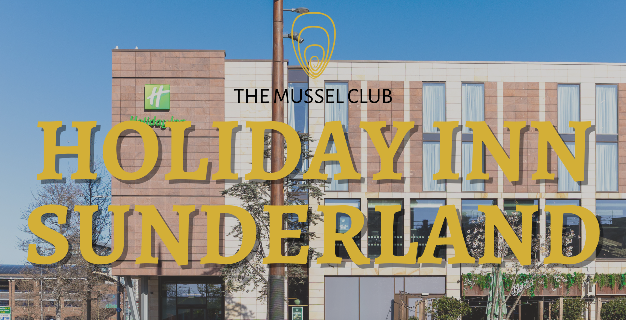 The Mussel Club - Holiday Inn - Sunderland