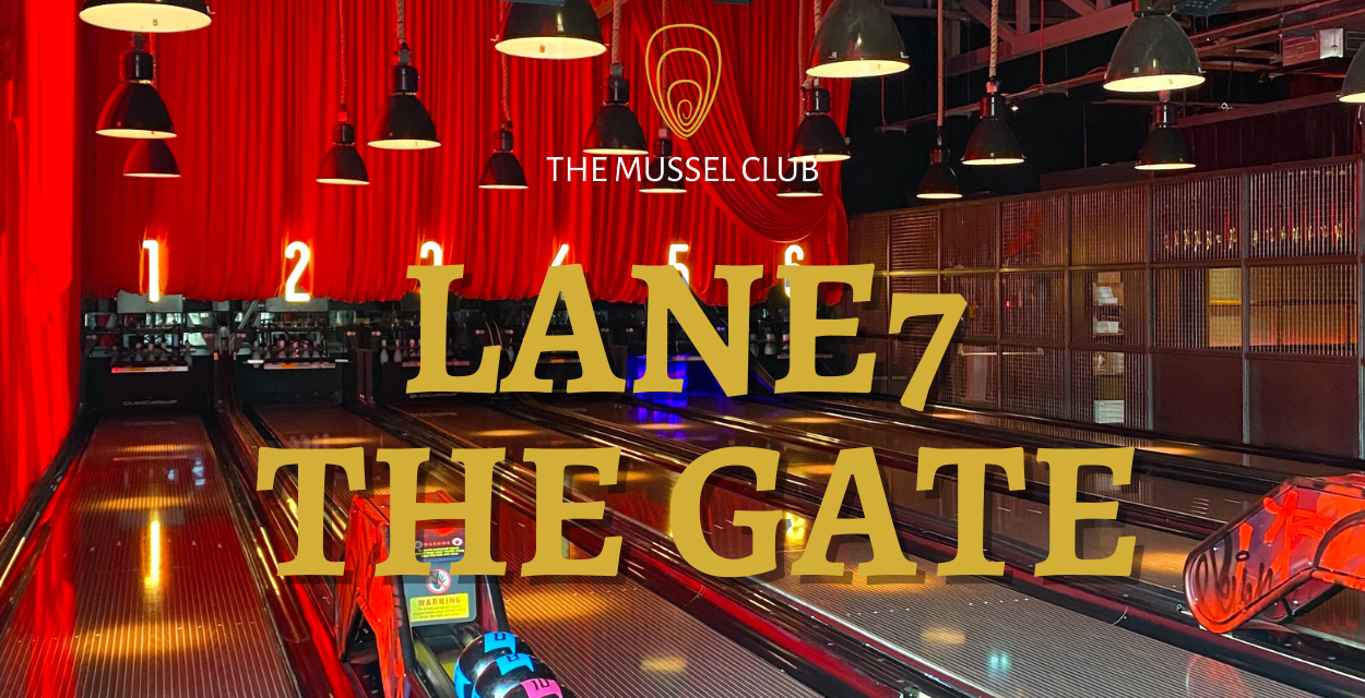 The Mussel Club - Lane 7, The Gate