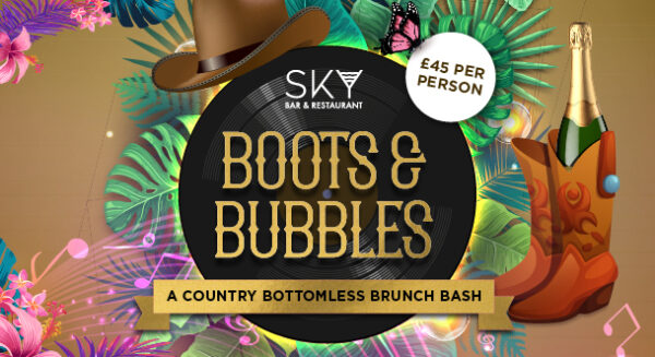 Boots & Bubbles Bottomless Brunches at Sky Bar & Restaurant