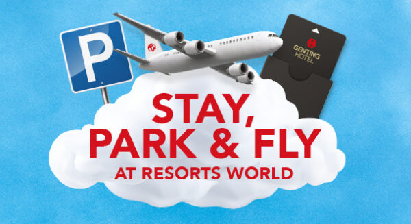Stay, Park & Fly at Resorts World