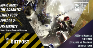 Ticket: Horus Heresy The Adrantis Endeavour: Episode 2 – Fraternity (LOYALIST) 1