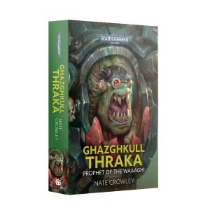 Ghazghkull Thraka Prophet of the Waaagh! (Paperback) 1