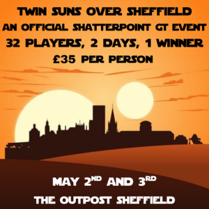Ticket: Twin Suns Over Sheffield - An Official Shatterpoint GT 1