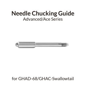 Needle Chucking Guide for GHAD-68/Swallowtail 1