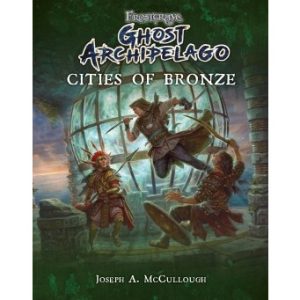 Frostgrave: Ghost Archipelago: Cities of Bronze 1