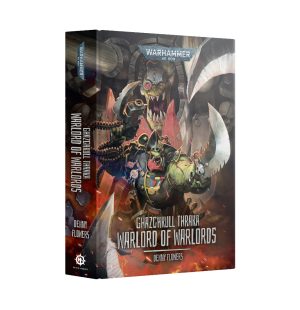 Ghazghkull Thraka: Warlord Of Warlords (Hardback) 1