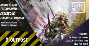 Ticket: Horus Heresy The Adrantis Endeavour: Episode 4 – Anarchy (TRAITOR TEAM) 1