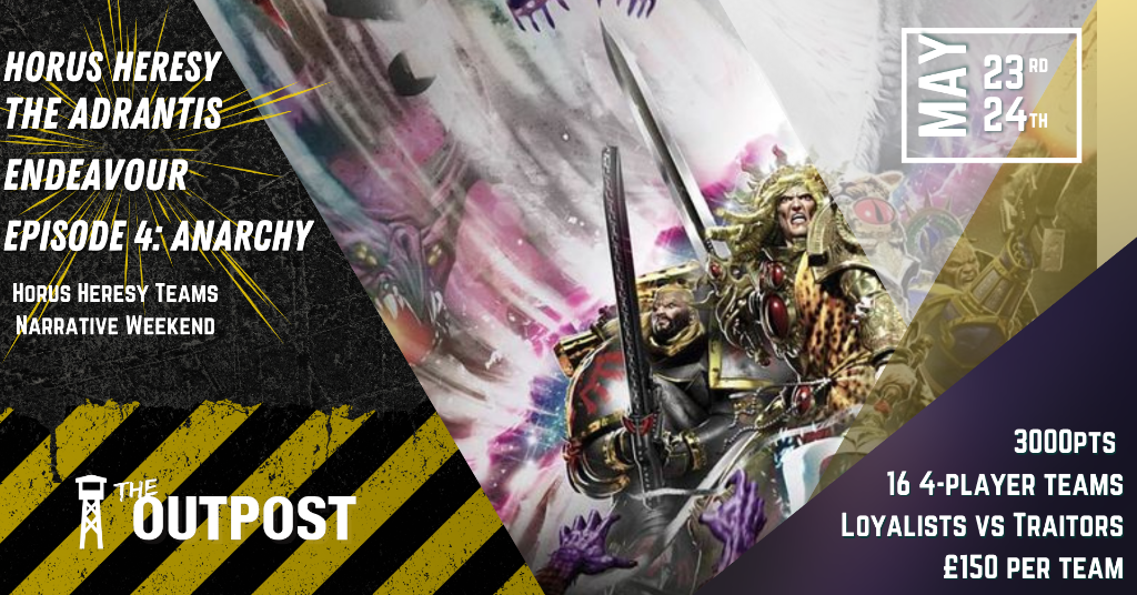 Ticket: Horus Heresy The Adrantis Endeavour: Episode 4 – Anarchy (TRAITOR TEAM) 1