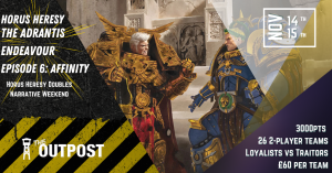 Ticket: Horus Heresy The Adrantis Endeavour: Episode 6 – Affinity (TRAITOR DOUBLES) 1
