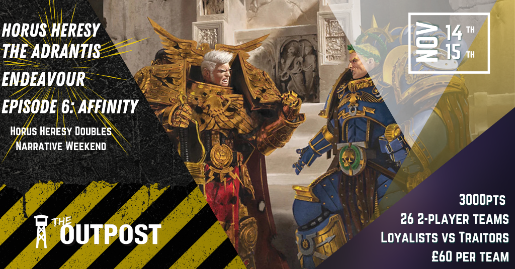 Ticket: Horus Heresy The Adrantis Endeavour: Episode 6 – Affinity (TRAITOR DOUBLES) 1