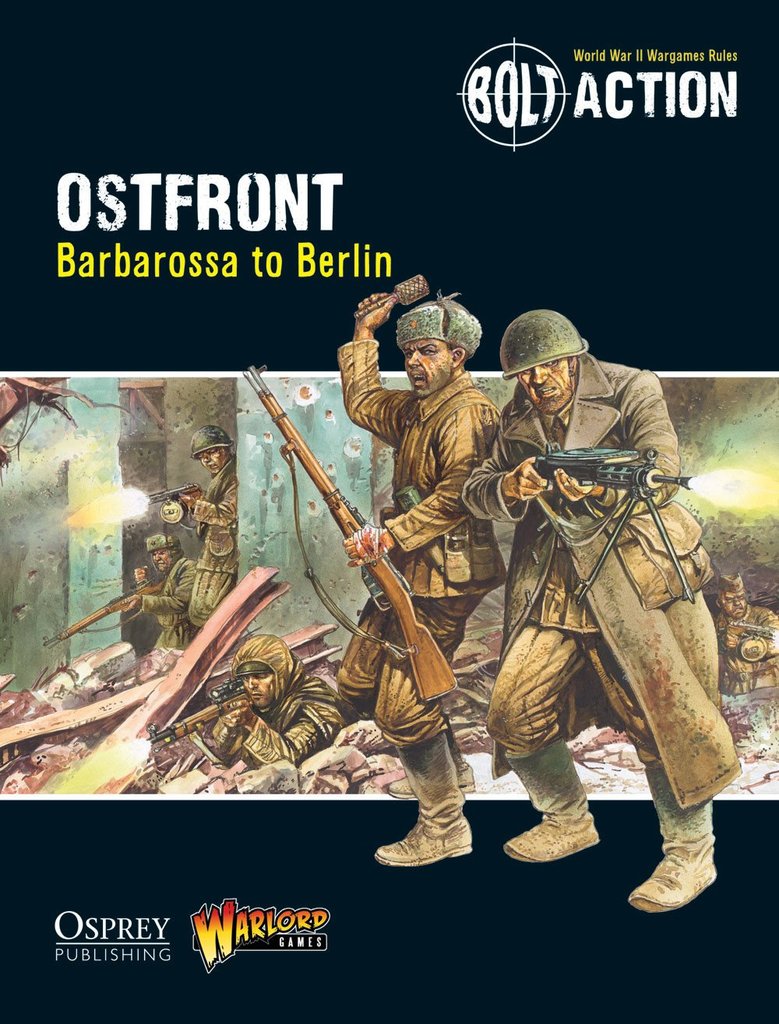 Ostfront: Barbarossa to Berlin - Bolt Action Theatre Book 1