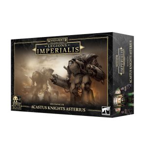 Legions Imperialis: Mechanicum Acastus Knights Asterius 1
